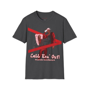 Call Em' Out Unisex Softstyle T-Shirt